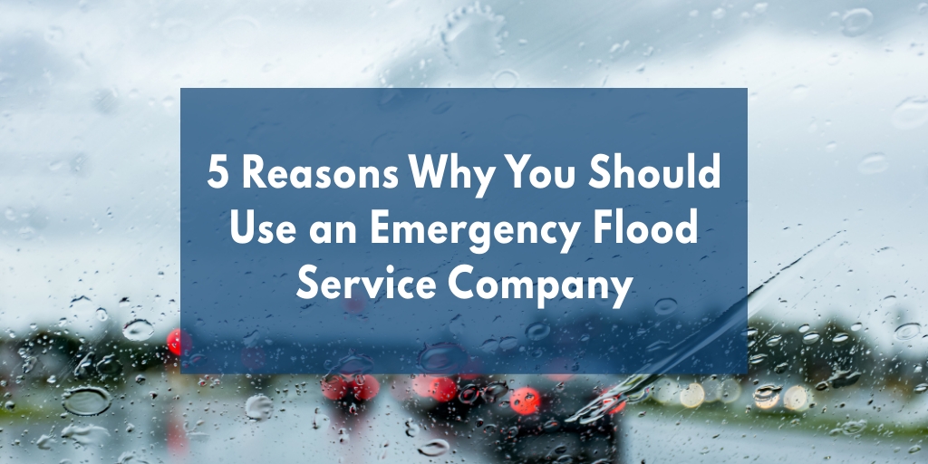 5 Reasons Why You Should Use an Emergency Flood Service Company picture