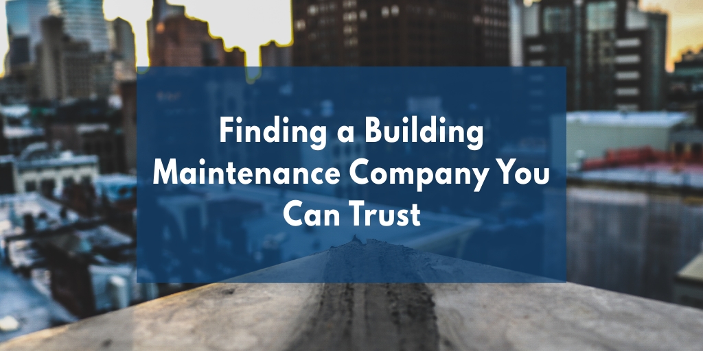 Finding a Building Maintenance Company You Can Trust picture